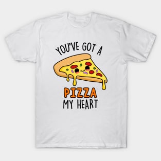 You've Got A Pizza My Heart Cute Pizza Pun T-Shirt